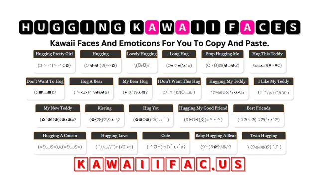 Hugging Kawaii Faces Emoticon (Ɔ ˘⌣˘)˘⌣˘ C✿)