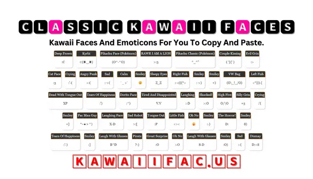 Classic Kawaii Faces or Emoticons ⊂(◉‿◉)